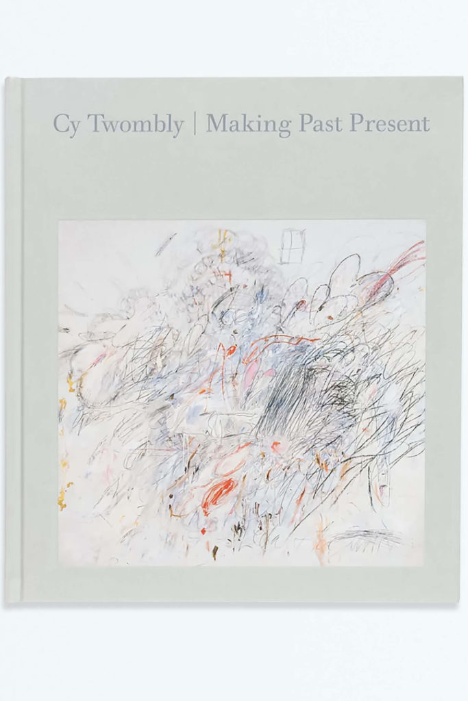 Cy Twombly | Making Past Present - The Whisper Gallery